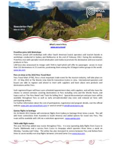 Newsletter Perú March 2012 What’s new in Peru www.peru.travel PromPeru joins LAN Workshops