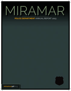 MIRAMAR POLICE DEPARTMENT ANNUAL REPORT 2013 miramarpd.org  miramarpd.org