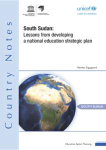 South Sudan: lessons from developing a national education strategic plan; Country notes. Education sector planning; 2013