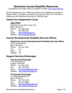 Deschutes County Disability Resources Compiled by the Oregon Office on Disability & Health, http://www.oodh.org. 26.2% of people who live in Deschutes County have disabilities, according to Oregon Office on Disability an