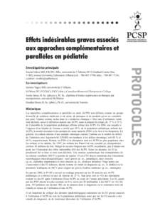 Effets indésirables graves associés aux approches complémentaires et parallèles en pédiatrie Sunita Vohra, MD, FRCPC, MSc, université de l’Alberta, 8213 Aberhart Centre One, 11402, avenue University, Edmonton (Al