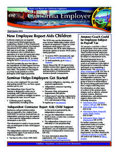 Third Quarter[removed]New Employee Report Aids Children California employers are required to report newly hired employees by completing a Report of New Employee(s)