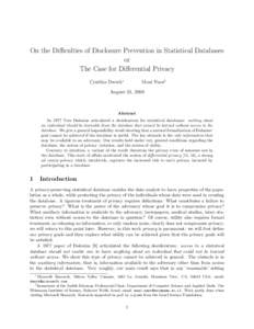 On the Difficulties of Disclosure Prevention in Statistical Databases or The Case for Differential Privacy Cynthia Dwork∗  Moni Naor†