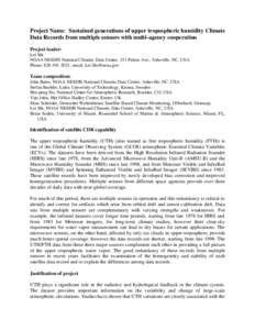 Project Name: Sustained generations of upper tropospheric humidity Climate Data Records from multiple sensors with multi-agency cooperation Project leader: Lei Shi NOAA NESDIS National Climatic Data Center, 151 Patton Av