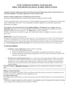 USAG ANSBACH SCHOOL YEAR[removed]FREE AND REDUCED MEAL (FARM) APPLICATION Complete the entire application packet and submit all required information to Parent Central Services to determine eligibility. Incomplete appli