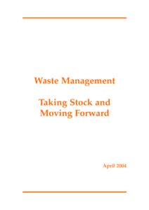 Waste Management Taking Stock and Moving Forward April 2004