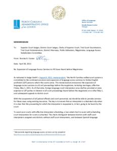 MEMORANDUM To: Superior Court Judges, District Court Judges, Clerks of Superior Court, Trial Court Coordinators, Trial Court Administrators, District Attorneys, Public Defenders, Magistrates, Language Access Stakeholders