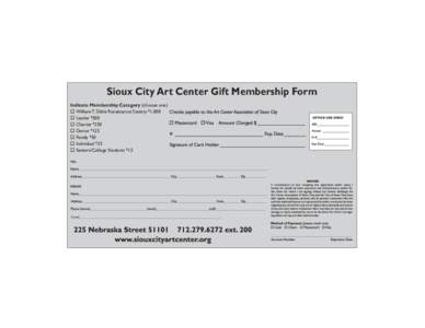 Sioux City Art Center Gift Membership Form Indicate Membership Category (choose one) o William T. Dible Renaissance Society $1,000 o Leader $500 o Charter $250 o Donor $125