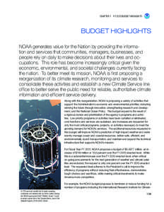 CHAPTER 1 fy 2012 budget highlights  BUDGET HIGHLIGHTS NOAA generates value for the Nation by providing the information and services that communities, managers, businesses, and people rely on daily to make decisions ab