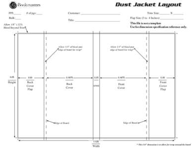 Dust Jacket Layout PPI:_____ Bulk:____  # of pgs:____