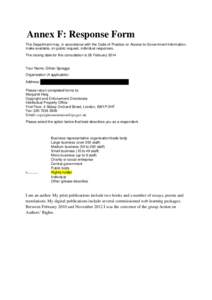 Annex F: Response Form The Department may, in accordance with the Code of Practice on Access to Government Information, make available, on public request, individual responses. The closing date for this consultation is 2