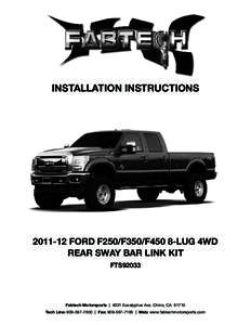 INSTALLATION INSTRUCTIONS[removed]FORD F250/F350/F450 8-LUG 4WD REAR SWAY BAR LINK KIT FTS92033