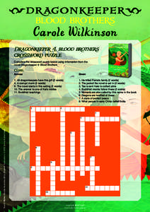 blood brothers Dragonkeeper 4: blood brothers crossword puzzle Complete the crossword puzzle below using information from the novel Dragonkeeper 4: Blood Brothers.