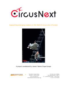 Ivan Mosjoukine (JTCE 2010) - © Milan Szypura  Supporting emerging creators in the field of circus arts in Europe A project coordinated by Jeunes Talents Cirque Europe