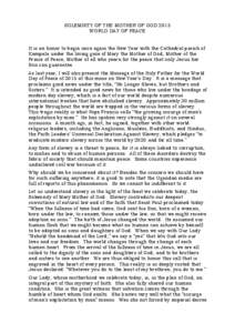 SOLEMNITY OF THE MOTHER OF GOD 2015 WORLD DAY OF PEACE It is an honor to begin once again the New Year with the Cathedral parish of Kampala under the loving gaze of Mary the Mother of God, Mother of the Prince of Peace, 