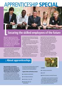 Apprenticeship Special  Securing the skilled employees of the future At the moment the number of skilled young people entering the Cogent industries is not