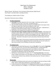 West Dover Fire Department Officer’s Meeting October 8, 2012 Officers Present: Rich Werner, Gary Carruthers, Mickey Kersten, Mike Hescock Also Present: Jeannette Eckert, recording secretary The meeting was called to or