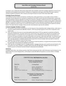 Iowa Ethics and Campaign Disclosure Board County PAC Committees must comply with Code of Iowa Chapter 68A. Iowa Code 68A contains the campaign regulations enforced by the Iowa Ethics and Campaign Disclosure Board. The Bo