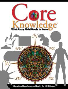 Core Knowledge What Every Child Needs to Know Educational Excellence and Equity for All Children