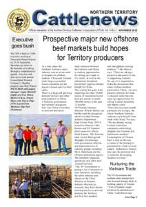 Cattlenews NORTHERN TERRITORY Official newsletter of the Northern Territory Cattlemen’s Association (NTCA): Vol 14 No 3 - NOVEMBER[removed]Executive