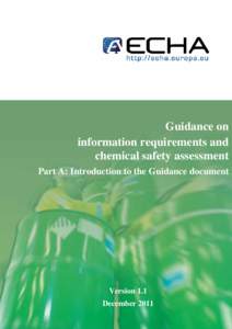 Guidance on information requirements and chemical safety assessment Part A: Introduction to the Guidance document  Version 1.1