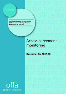 March[removed]This document gives the outcomes of OFFA’s annual monitoring of access agreements for[removed].