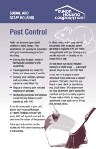 SOCIAL AND STAFF HOUSING Pest Control Pests can become a persistent problem in some homes. Pest