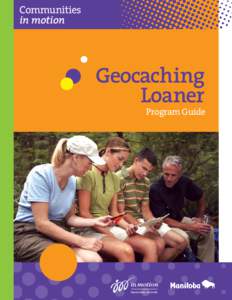 Human behavior / Geocoin / Travel Bug / Treasure hunt / Groundspeak / Global Positioning System / Minnesota State Park Geocaching Challenge / Cache In Trash Out / Recreation / Geocaching / Outdoor recreation
