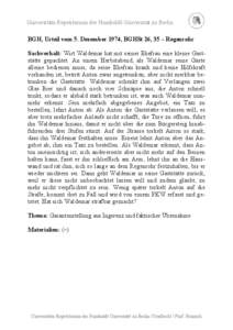 Universitäts-Repetitorium der Humboldt-Universität zu Berlin  BGH, Urteil vom 5. Dezember 1974, BGHSt 26, 35 – Regenrohr Sachverhalt: Wirt Waldemar hat mit seiner Ehefrau eine kleine Gaststätte gepachtet. An einem H