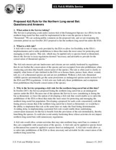 Proposed 4(d) Rule for the Northern Long-eared Bat: Questions and Answers 1. What action is the Service taking? The Service is proposing a rule under section 4(d) of the Endangered Species Act (ESA) for the northern long