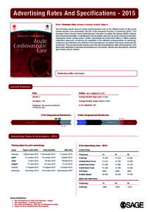 Advertising Rates And SpecificationsEditor: Christiaan Vints, Antwerp University Hospital, Belgium The European Heart Journal: Acute Cardiovascular Care is the official journal of the Acute Cardiovascular Care As