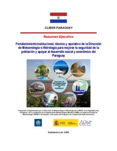 CLIBER PARAGUAY  Resumen Ejecutivo Fortalecimiento institucional, técnico y operativo de la Dirección de Meteorología e Hidrología para mejorar la seguridad de la