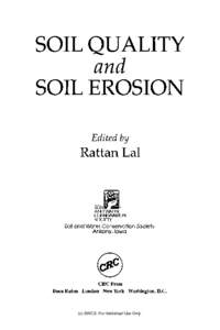 SOIL QUALITY and SOIL EROSION Edited by  Rattan La1