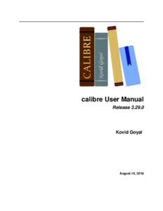 calibre User Manual ReleaseKovid Goyal  August 10, 2018