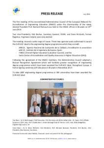 PRESS RELEASE  July 2014 The first meeting of the reconstituted Administrative Council of the European Network for Accreditation of Engineering Education (ENAEE) under the chairmanship of the newly