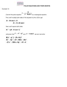 POLAR EQUATIONS AND THEIR GRAPHS Example 13: Convert the polar equation  to a rectangular equation.