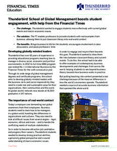 Thunderbird School of Global Management boosts student engagement, with help from the Financial Times • 	The challenge. Thunderbird wanted to engage students more effectively with current global events and macro-econo