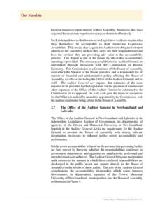 Our Mandate  have the forums to report directly to their Assembly. Moreover, they have acquired the necessary expertise to carry out their role effectively. Such independence as that bestowed on Legislative Auditors requ