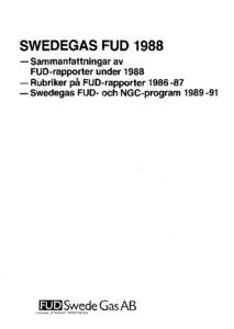 SWEDEGAS FUDSammanfattningar av FUD-rapporter underRubriker på FUD-rapporterSwedegas FUD- och NGC-program