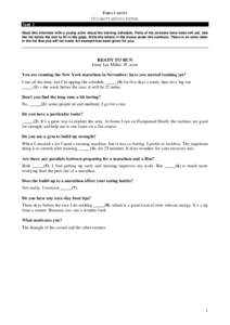 EMELT SZINT OLVASOTT SZÖVEG ÉRTÉSE Task 1 Read this interview with a young actor about his training schedule. Parts of his answers have been left out. Use the list below the text to fill in the gaps. Write the letters