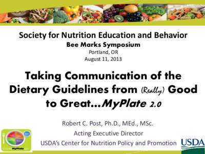 Society for Nutrition Education and Behavior Bee Marks Symposium Portland, OR August 11, 2013  Taking Communication of the