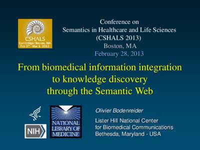 Conference on Semantics in Healthcare and Life Sciences (CSHALSBoston, MA February 28, 2013