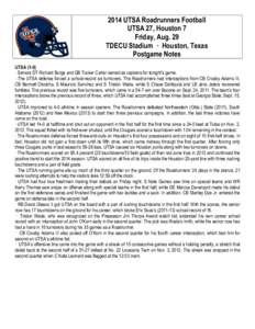 2014 UTSA Roadrunners Football UTSA 27, Houston 7 Friday, Aug. 29 TDECU Stadium · Houston, Texas Postgame Notes UTSA (1-0)