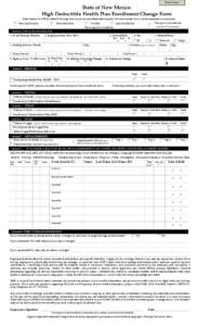 Print Form  State of New Mexico High Deductible Health Plan Enrollment/Change Form  State Agency & LPB Enrollment/Change forms must be completed electronically. No hand-written forms will be accepted or processed.