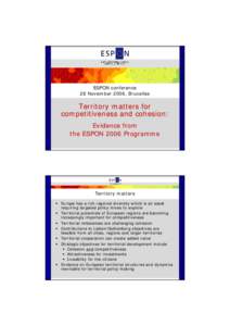 ESPON conference 28 November 2006, Bruxelles Territory matters for competitiveness and cohesion: Evidence from