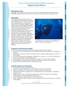 Flower Garden Banks National Marine Sanctuary  Impacts from Divers Management Issue The impacts of the diving public on the resources of the Flower Garden Banks National Marine Sanctuary (FGBNMS or Sanctuary) are of pers