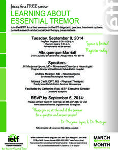 Join us for a FREE seminar  Learning About Essential Tremor  Join the IETF for a free seminar on the ET diagnostic process, treatment options,
