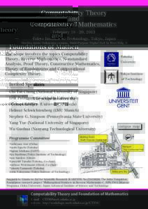 Computability Theory and Foundations of Mathematics February, 2013 Tokyo Institute of Technology, Tokyo, Japan