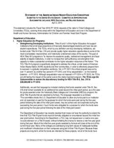 STATEMENT OF THE AMERICAN INDIAN HIGHER EDUCATION CONSORTIUM SUBMITTED TO THE UNITED STATES SENATE - COMMITTEE ON APPROPRIATIONS SUBCOMMITTEE ON LABOR, HHS, EDUCATION, AND RELATED AGENCIES April 3, 2015  This statement i