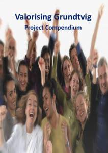 Valorising Grundtvig Project Compendium Project Compendium Valorising Grundtvig A review of best practice projects, products and results from